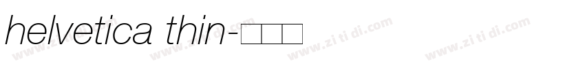 helvetica thin字体转换 helvetica thin字体转换